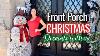Christmas Front Porch Decorate With Me Easy And Simple Decorating Christmas Frontporchdecor