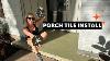 Front Porch Tile Pt 1 Exterior Tile Intall For Beginners